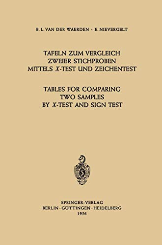 9783540021025: Tafeln zum Vergleich Zweier Stichproben mittels X-Test und Zeichentest / Tables for Comparing Two Samples by X-Test and Sign Test (German and English Edition)