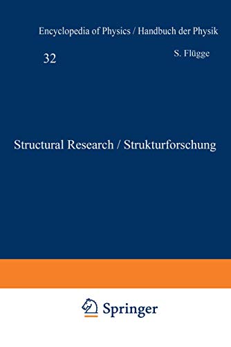 Stock image for Structural Research / Strukturforschung (Handbuch der Physik Encyclopedia of Physics 32) (English, French and German Edition) for sale by Zubal-Books, Since 1961