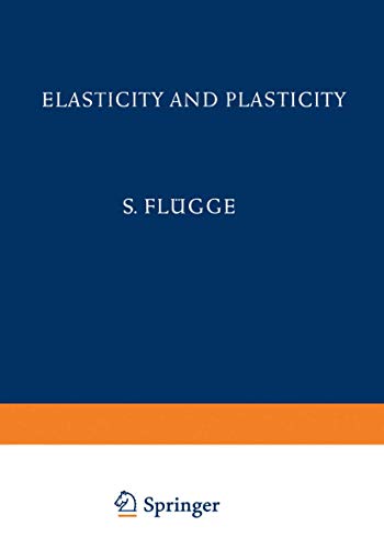 9783540022909: Elasticity and Plasticity / Elastizitt und Plastizitt: 3 / 6 (Handbuch der Physik Encyclopedia of Physics)