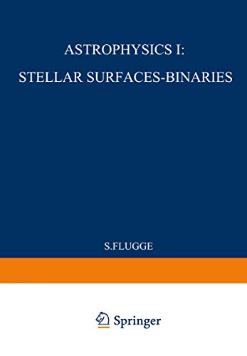 9783540022985: Astrophysik I: Sternoberflchen-Doppelsterne / Astrophysics I: Stellar-Surfaces-Binaries (Handbuch der Physik Encyclopedia of Physics) (German, French and English Edition)