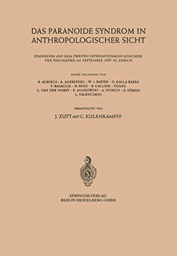 Imagen de archivo de Das Paranoide Syndrom in Anthropologischer Sicht: Symposion auf dem Zweiten Internationalen Kongress fr Psychiatrie im September 1957 in Zrich (German Edition) a la venta por Lucky's Textbooks