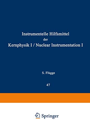 Stock image for Instrumentelle Hilfsmittel der Kernphysik I , Band XLIV (Nuclear Instrumentation I , Volume XLIV) (English and German Edition) for sale by Zubal-Books, Since 1961