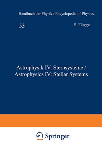 Beispielbild fr Astrophysik IV: Sternsysteme / Astrophysics IV: Stellar Systems (Handbuch der Physik Encyclopedia of Physics Volume LIII) (English and German Edition) zum Verkauf von Zubal-Books, Since 1961