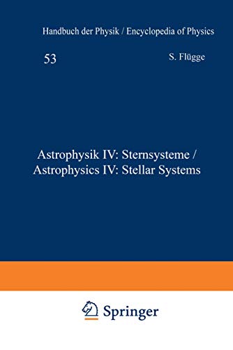 Imagen de archivo de Astrophysik IV: Sternsysteme / Astrophysics IV: Stellar Systems (Handbuch der Physik Encyclopedia of Physics Volume LIII) (English and German Edition) a la venta por Zubal-Books, Since 1961