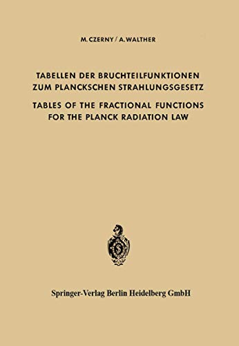 Stock image for Tabellen der Bruchteilfunktionen zum Planckschen Strahlungsgesetz / Tables of the Fractional Functions of the Planck Radiation Law (German and English Edition) for sale by Zubal-Books, Since 1961