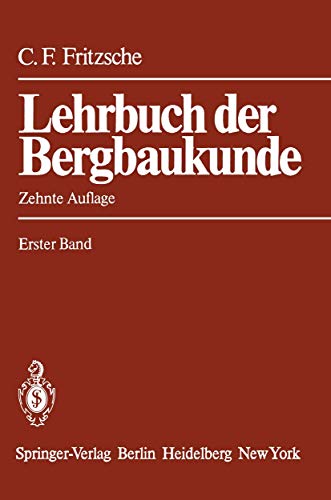9783540026662: Lehrbuch der Bergbaukunde: mit besonderer Bercksichtigung des Steinkohlenbergbaus Erster Band