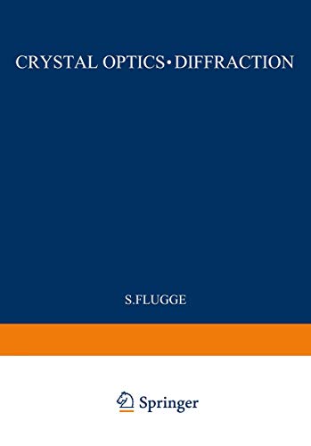 Stock image for Kristalloptik-Beugung. Crystal Optics-Diffraction (Handbuch der Physik. Encyclopedia of Physics) (German and English Edition) for sale by Zubal-Books, Since 1961