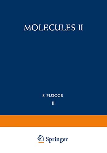 Stock image for Molecules II. Volume XXXVII/2. Encyclopedia of Physics for sale by Zubal-Books, Since 1961