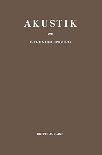 EinfÃ¼hrung in die Akustik (German Edition) (9783540027607) by F. Trendelenburg