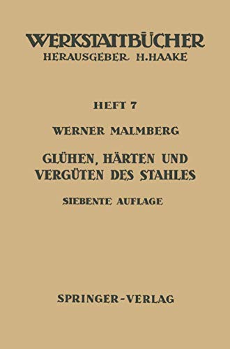 Stock image for Gluhen, Harten und Verguten des Stahles : Heft 7 for sale by Chiron Media