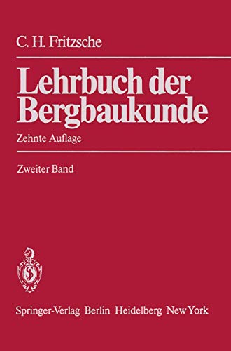 9783540028215: Lehrbuch der Bergbaukunde: mit besonderer Bercksichtigung des Steinkohlenbergbaus Zweiter Band
