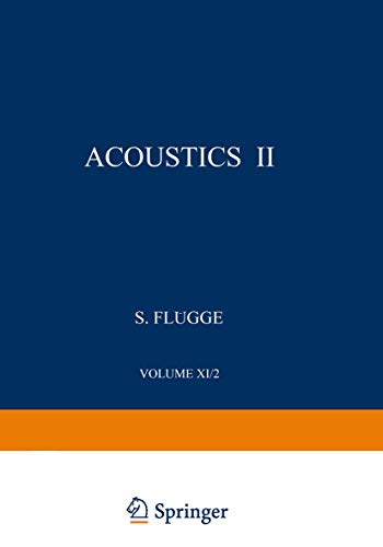 Beispielbild fr Akustik II / Acoustics II (Handbuch der Physik Encyclopedia of Physics volume XI/2) zum Verkauf von Zubal-Books, Since 1961