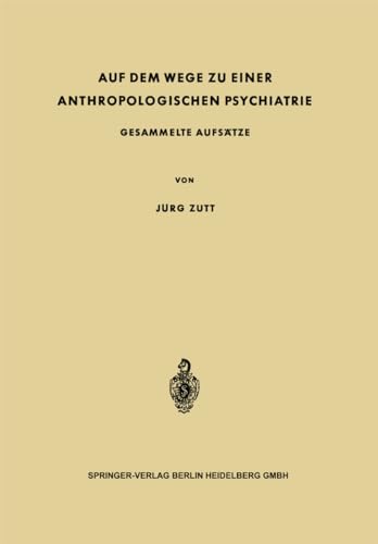 Imagen de archivo de Auf dem Wege zu Einer Anthropologischen Psychiatrie Gesammelte Aufstze a la venta por Buchpark