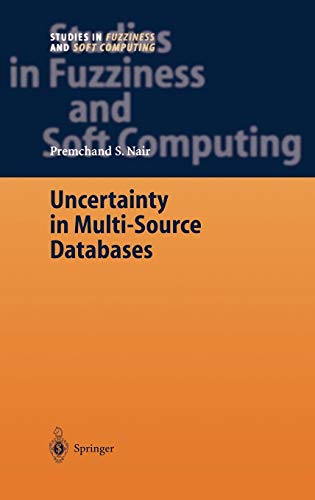Imagen de archivo de Uncertainty in Multi-Source Databases (Studies in Fuzziness and Soft Computing, 130) a la venta por Midtown Scholar Bookstore