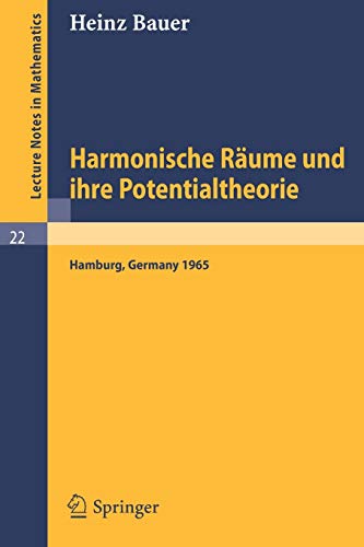 Stock image for Harmonische Raume und ihre Potentialtheorie. Lecture Notes in Mathematics, Volume 22 for sale by Zubal-Books, Since 1961