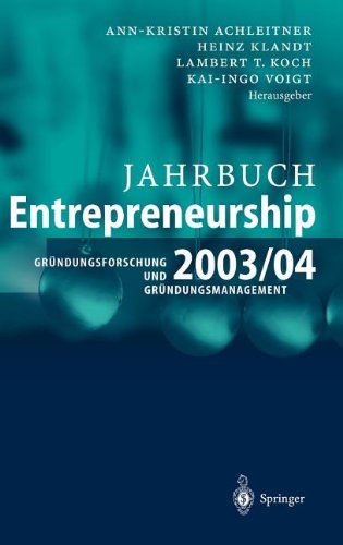 Jahrbuch Entrepreneurship 2003/04: Gründungsforschung und Gründungsmanagement
