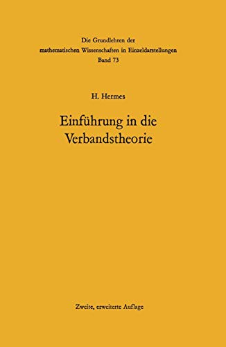 EinfÃ¼hrung in die Verbandstheorie (Grundlehren der mathematischen Wissenschaften) (German Edition) (9783540038191) by Hans Hermes
