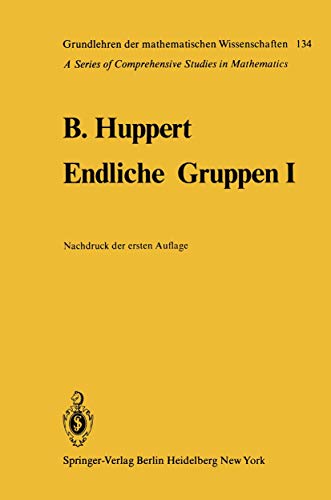 Endliche Gruppen 1 (Grundlehren der mathematischen Wissenschaften, 134) (German Edition) - Huppert, Bertram