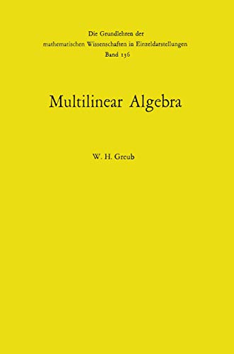 9783540038276: Multilinear Algebra. (Grundlehren Der Mathematischen Wissenschaften (Springer Hardcover))