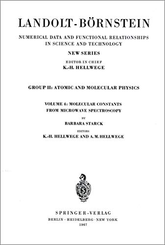 Molecular Constants from Microwave Spectroscopy / Molekelkonstanten aus mikrowellenspektroskopischen Messungen (Landolt-BÃ¶rnstein: Numerical Data and ... - New Series) (English and German Edition) (9783540038962) by K. -H Hellwege Barbara Starck A. M. Hellwege