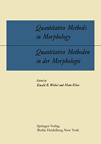 Imagen de archivo de Quantitative Methods in Morphology / Quantitative Methoden in der Morphologie Proceedings of the Symposium on Quantitative Methods in Morphology held on August 10, 1965, during the Eighth International Congress of Anatomists in Wiesbaden, Germany a la venta por Bernhard Kiewel Rare Books