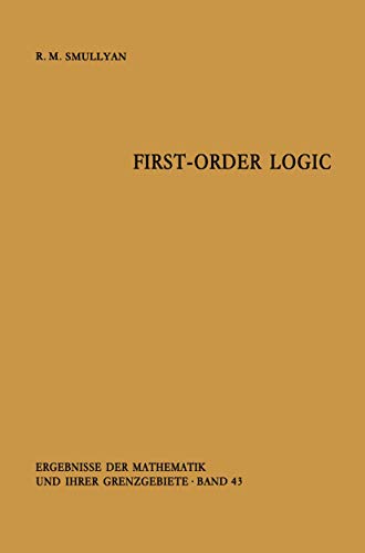 9783540040996: First-Order Logic: 43 (Ergebnisse der Mathematik und ihrer Grenzgebiete. 2. Folge)