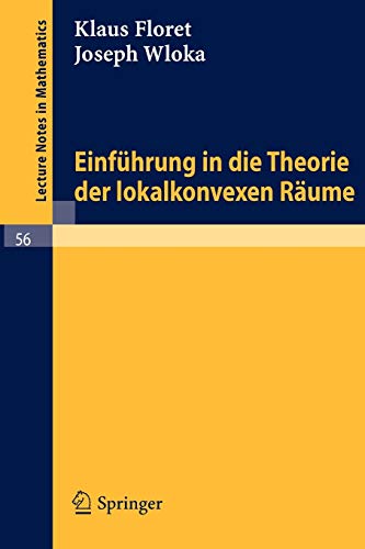 Beispielbild fr Einfhrung in die Theorie der lokalkonvexen Rume (Lecture Notes in Mathematics, 56) (German Edition) zum Verkauf von Lucky's Textbooks