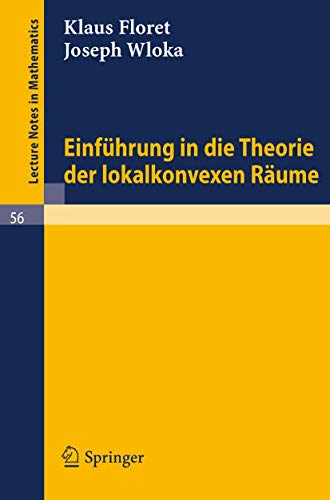 9783540042266: Einfhrung in die Theorie der lokalkonvexen Rume: 56 (Lecture Notes in Mathematics, 56)