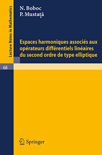 Beispielbild fr Espaces harmoniques associes aux operateurs differentiels lineaires du second ordre de type elliptique (Lecture Notes in Mathematics) zum Verkauf von Hay-on-Wye Booksellers