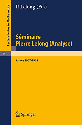 Beispielbild fr Seminaire Pierre Lelong (Analyse). Annee 1967-1968 : Institut Henri Poincare, Paris zum Verkauf von Chiron Media