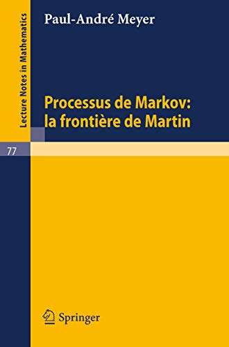 Stock image for Processus de Markov: la frontiere de Martin (Lecture Notes in Mathematics, 77) (French Edition) for sale by Lucky's Textbooks