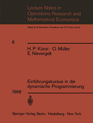 Imagen de archivo de Einfuhrungskursus in die dynamische Programmierung (Lecture Notes in Economics and Mathematical Systems 6) (German Edition) a la venta por Zubal-Books, Since 1961