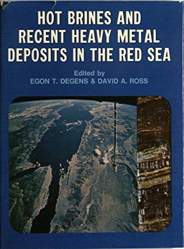 Beispielbild fr Hot Brines and Recent Heavy Metal Deposits in the Red Sea : A Geochemical and Geophysical Account zum Verkauf von Better World Books