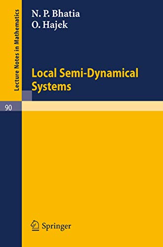 Imagen de archivo de Local Semi-Dynamical Systems (Lecture Notes in Mathematics) a la venta por Hay-on-Wye Booksellers