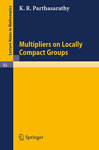 Imagen de archivo de Multipliers on Locally Compact Groups (Lecture Notes in Mathematics) a la venta por Hay-on-Wye Booksellers