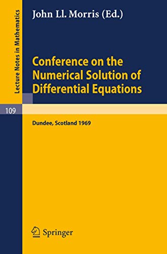 Conference on the Numerical Solution of Differential Equations : Held in Dundee/Scotland, June 23-27, 1969 - J. L. Morris