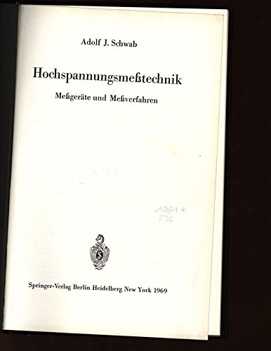 Hochspannungsmeßtechnik. Meßgeräte und Meßverfahren. - Schwab, Adolf J.