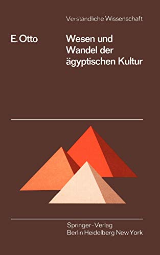 Beispielbild fr Wesen und Wandel der gyptischen Kultur (Verstndliche Wissenschaft, Band 100) zum Verkauf von text + tne