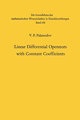 9783540048381: Linear Differential Operators with Constant Coefficients: 168 (Grundlehren der mathematischen Wissenschaften)