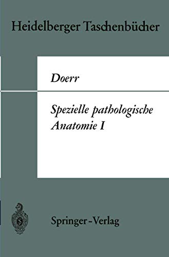 Spezielle pathologische Anatomie I (Heidelberger TaschenbÃ¼cher, 69) (German Edition) (9783540048695) by Doerr, W.