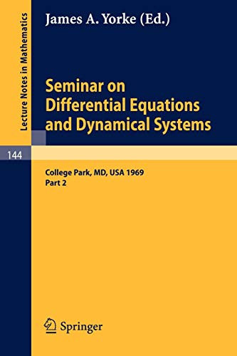 Stock image for Seminar on Differential Equations and Dynamical Systems, II. Seminar Lectures at the University of Maryland 1969. Lecture Notes in Mathematics, 144 for sale by Zubal-Books, Since 1961