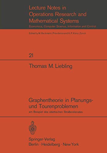 Stock image for Graphentheorie in Planungs- und Tourenproblemen. am Beispiel des stadtischen Strassendienstes. Lecture Notes in Economics and Mathematical Systems 21 for sale by Zubal-Books, Since 1961