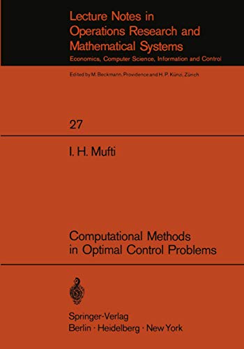 Stock image for Computational Methods in Optimal Control Problems (Lecture Notes in Economics and Mathematical Systems 27) for sale by Zubal-Books, Since 1961