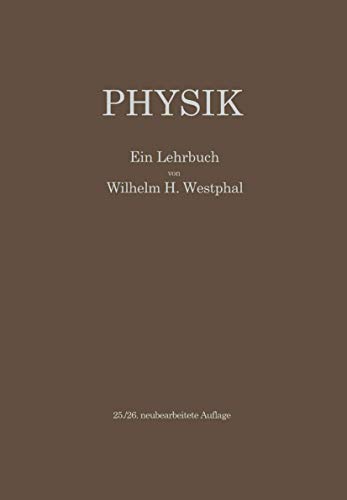 Physik. Ein Lehrbuch - Westphal Wilhelm, H