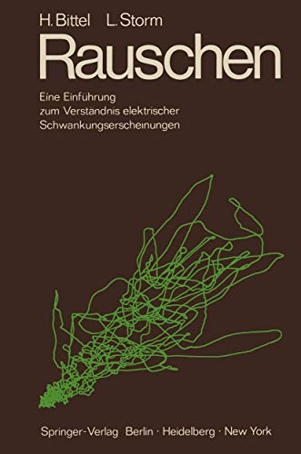 9783540050551: Rauschen: Eine Einfhrung zum Verstndnis elektrischer Schwankungserscheinungen