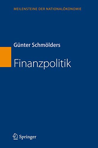 Finanzpolitik (EnzyklopÃ¤die der Rechts- und Staatswissenschaft) (German Edition) (9783540050780) by Gunter Schmalders