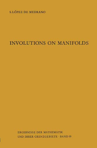 Beispielbild fr Involutions on Manifolds (Ergebnisse der Mathematik und ihrer Grenzgebiete; Band 59) zum Verkauf von PsychoBabel & Skoob Books