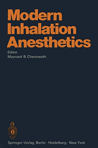 Modern Inhalation Anesthetics (Handbook of Experimental Pharmacology, Vol. 30) (Volume 30)