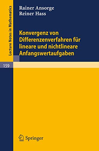 9783540051879: Konvergenz Von Differenzenverfahren Fr Lineare Und Nichtlineare Anfangswertaufgaben (Lecture Notes in Mathematics, 159) (German Edition)