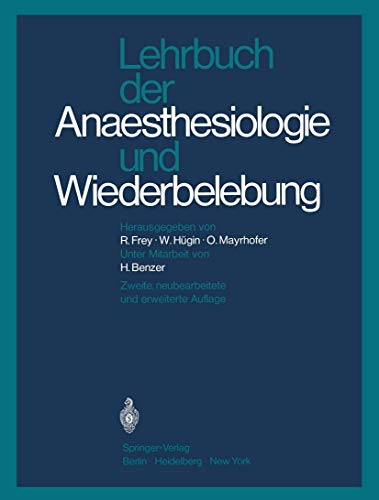 Lehrbuch Der Anaesthesiologie Und Wiederbelebung - Rudolf Frey
